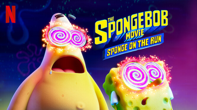 Is �The SpongeBob Movie Sponge on the Run� on Netflix UK